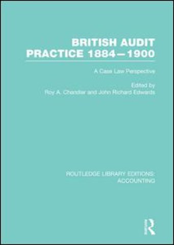 British Audit Practice 1884-1900 (RLE Accounting)
