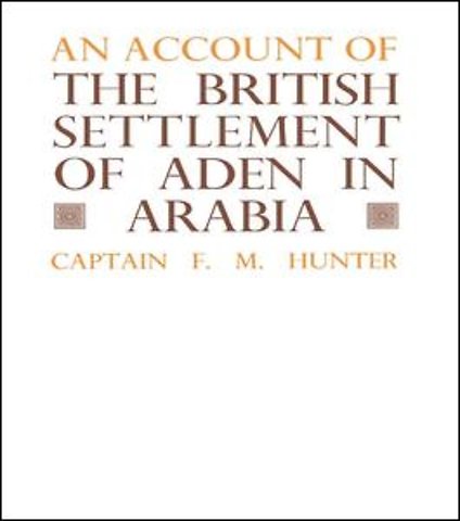 Account of the British Settlement of Aden in Arabia