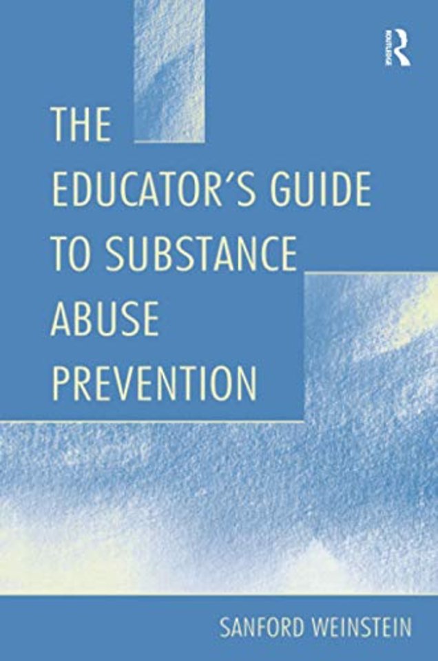 Educator's Guide To Substance Abuse Prevention