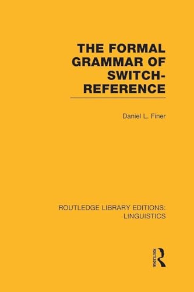 Formal Grammar of Switch-Reference (RLE Linguistics B: Grammar)