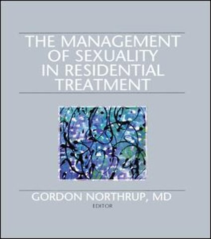 Management of Sexuality in Residential Treatment