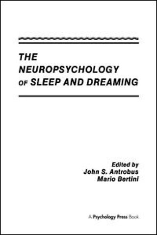 Neuropsychology of Sleep and Dreaming