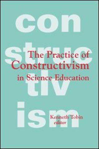 Practice of Constructivism in Science Education