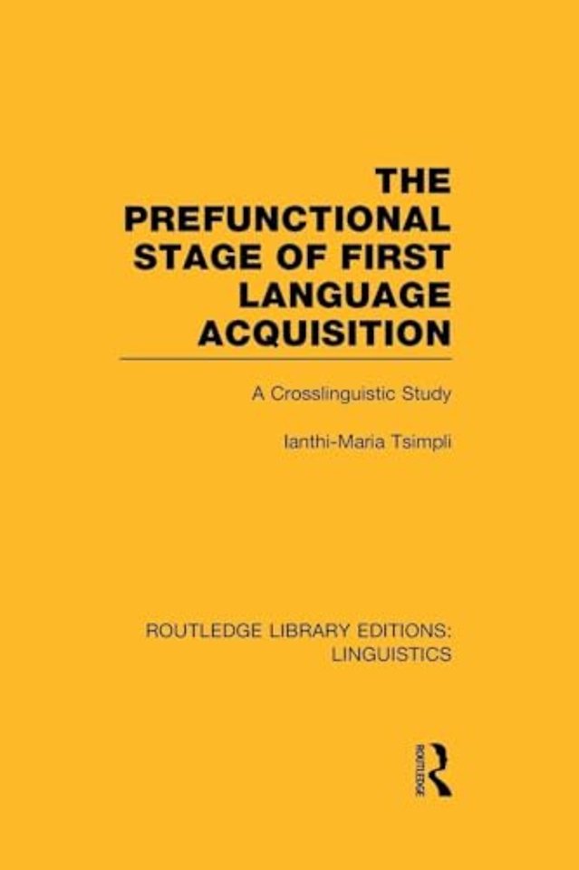 Prefunctional Stage of First Language Acquistion (RLE Linguistics C: Applied Linguistics)