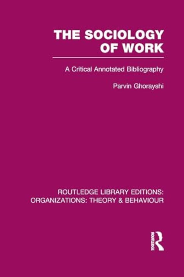 Sociology of Work (RLE: Organizations)