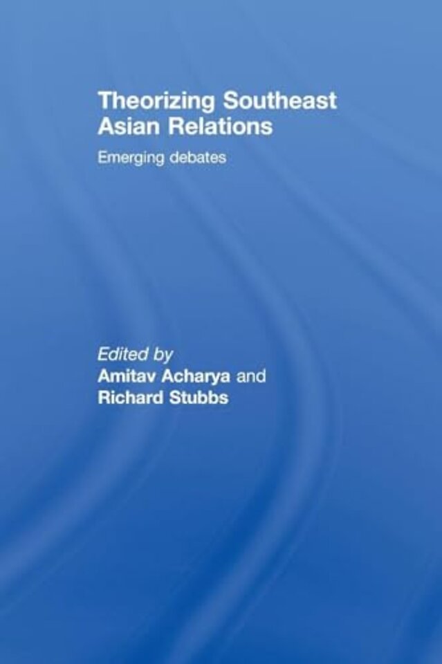 Theorizing Southeast Asian Relations