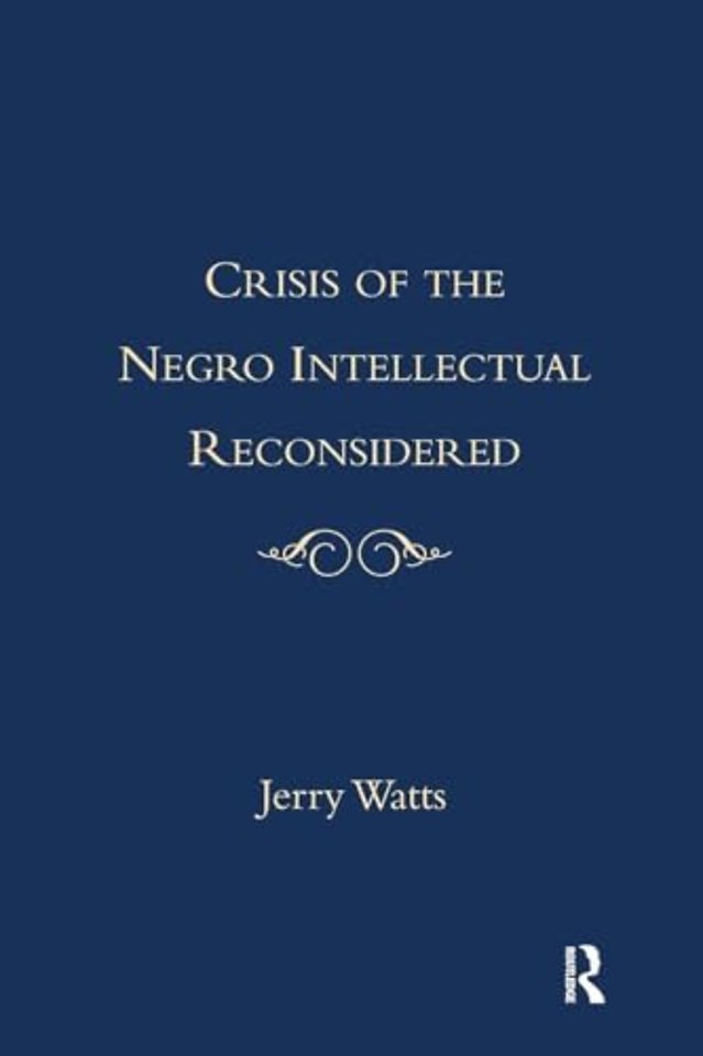 Crisis of the Negro Intellectual Reconsidered