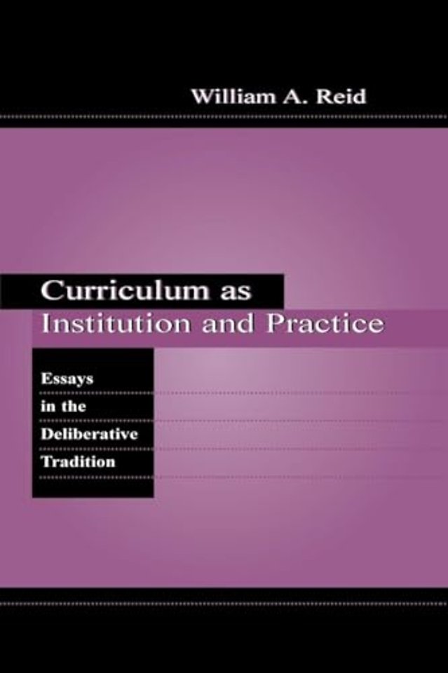 Curriculum as Institution and Practice