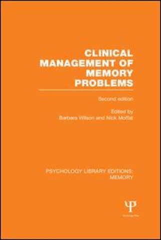 Clinical Management of Memory Problems (2nd Edn) (PLE: Memory)