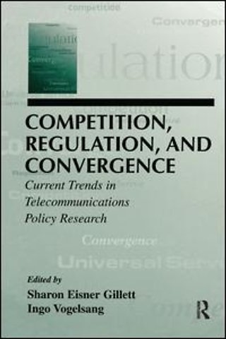 Competition, Regulation, and Convergence