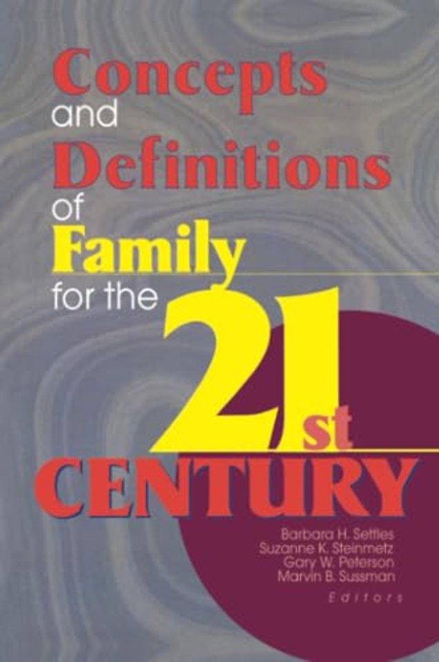 Concepts and Definitions of Family for the 21st Century