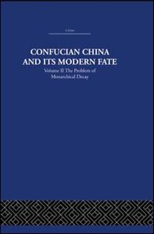 Confucian China and its Modern Fate