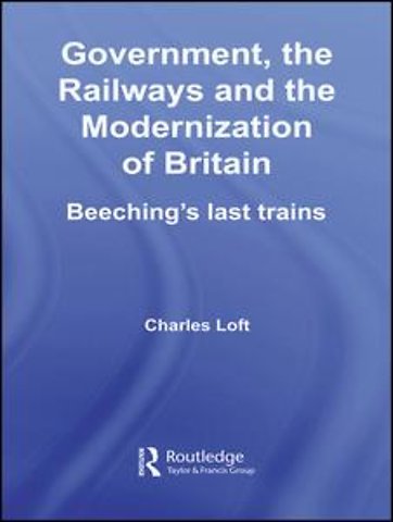 Government, the Railways and the Modernization of Britain