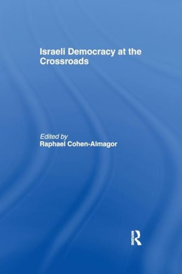 Israeli Democracy at the Crossroads
