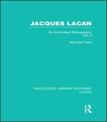 Jacques Lacan (Volume II) (RLE: Lacan)