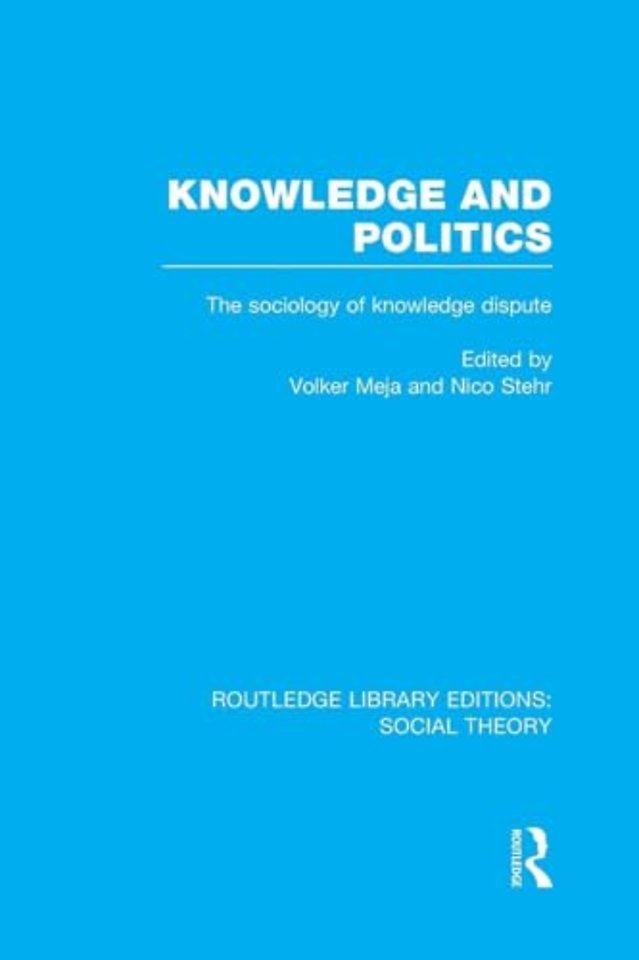 Knowledge and Politics (RLE Social Theory)