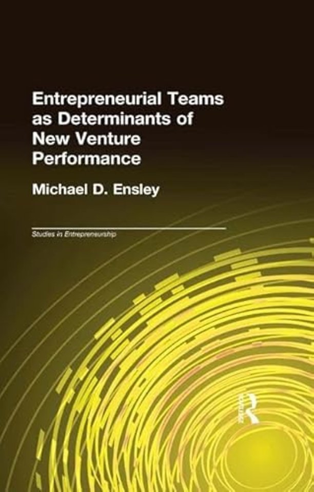 Entrepreneurial Teams as Determinants of of New Venture Performance