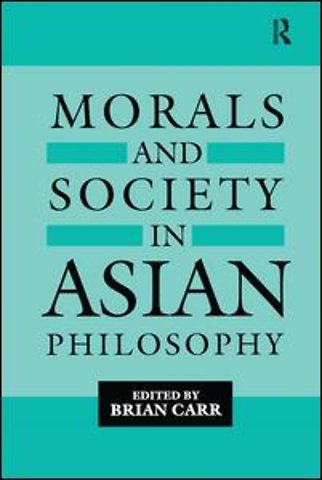 Morals and Society in Asian Philosophy