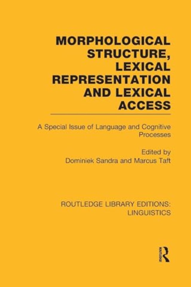 Morphological Structure, Lexical Representation and Lexical Access (RLE Linguistics C: Applied Linguistics)