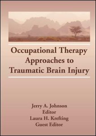 Occupational Therapy Approaches to Traumatic Brain Injury