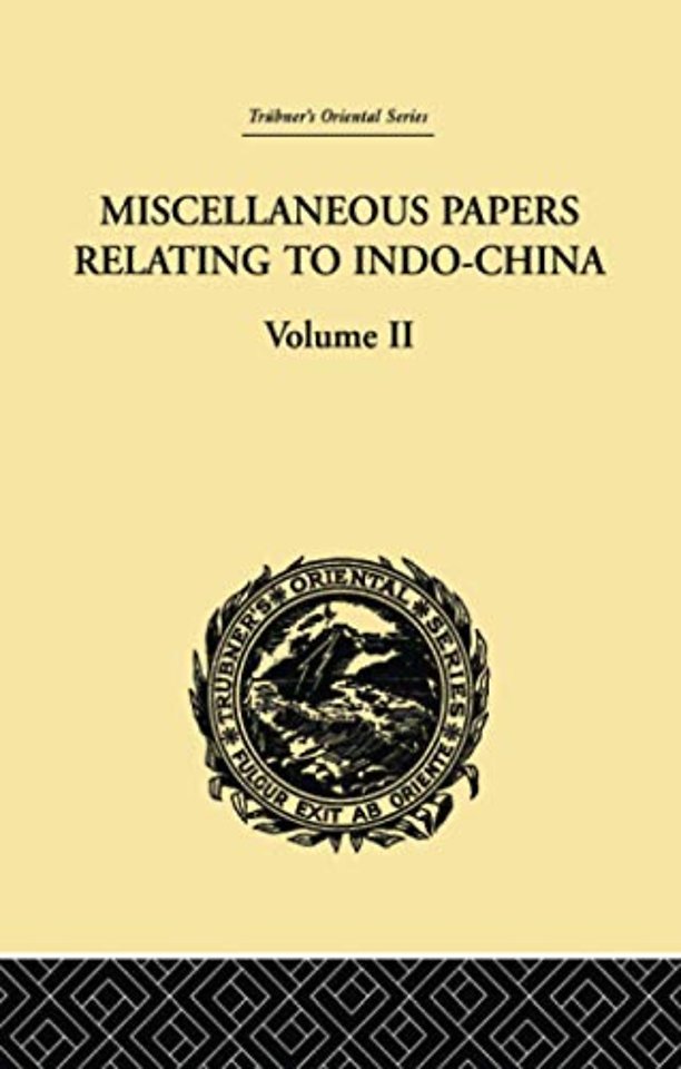 Miscellaneous Papers Relating to Indo-China: Volume II