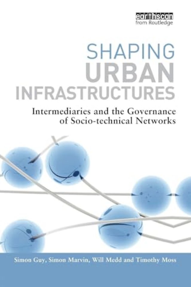 Shaping Urban Infrastructures