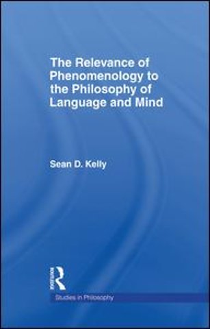 Relevance of Phenomenology to the Philosophy of Language and Mind