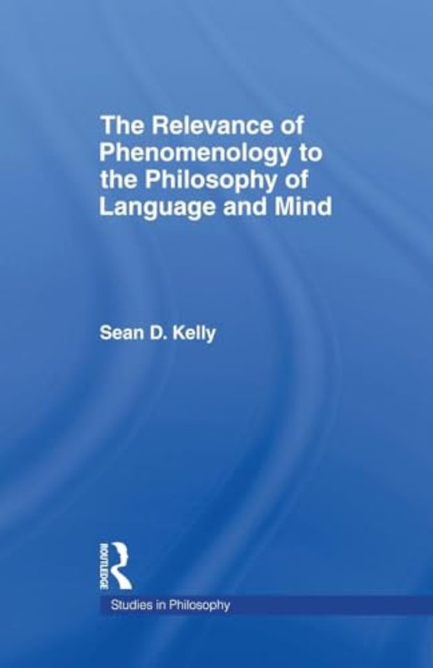 Relevance of Phenomenology to the Philosophy of Language and Mind
