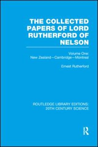 Collected Papers of Lord Rutherford of Nelson