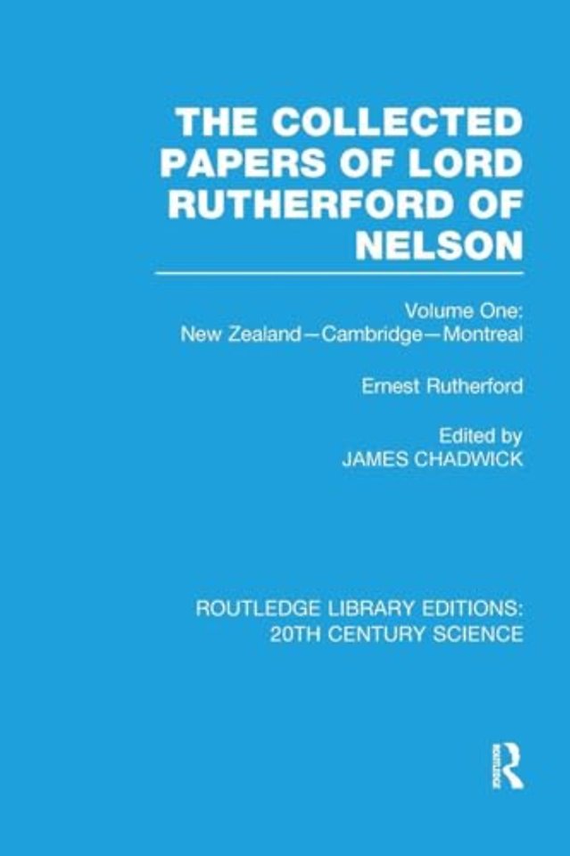 Collected Papers of Lord Rutherford of Nelson