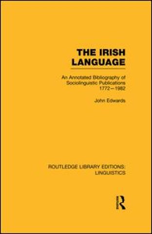 Irish Language (RLE Linguistics E: Indo-European Linguistics)