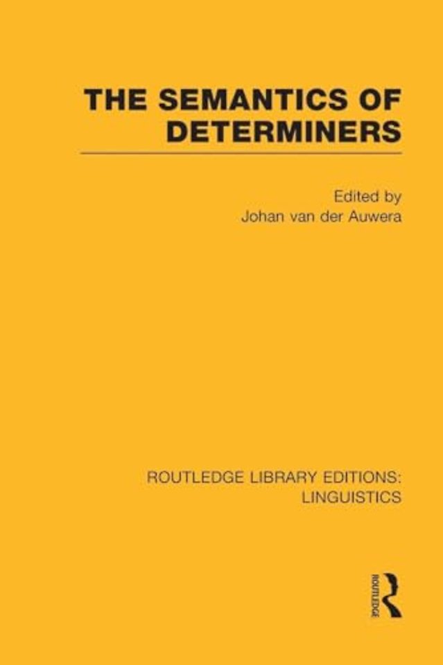 Semantics of Determiners (RLE Linguistics B: Grammar)