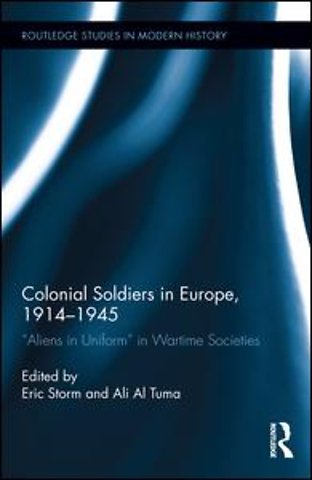 Colonial Soldiers in Europe, 1914-1945