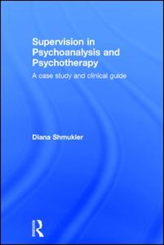 Supervision in Psychoanalysis and Psychotherapy