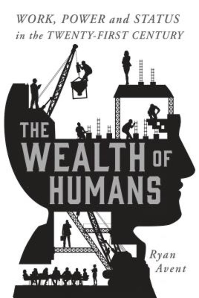 The Wealth of Humans The Wealth of Humans