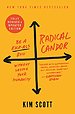 Radical Candor: Fully Revised & Updated Edition Radical Candor: Fully Revised & Updated Edition