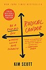 Radical Candor: Fully Revised & Updated Edition