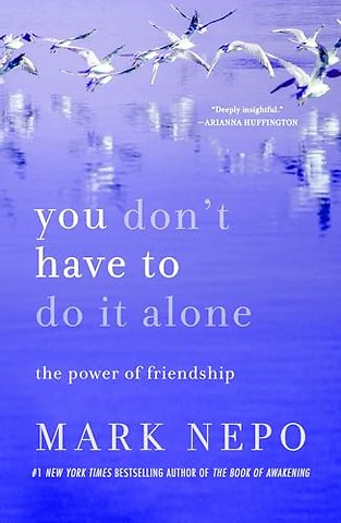 You Don't Have to Do It Alone