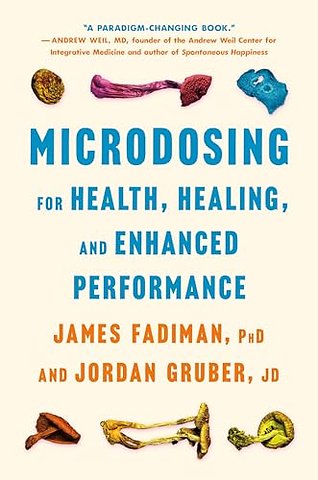 Microdosing for Health, Healing, and Enhanced Performance