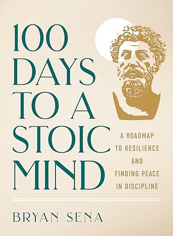100 Days to a Stoic Mind