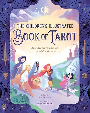 The Children's Illustrated Book of Tarot
