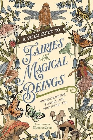 A Field Guide to Fairies and Magical Beings