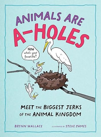 Animals Are A-holes
