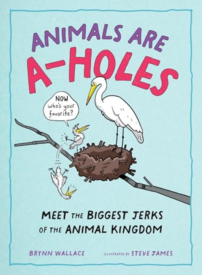 Animals Are A-holes