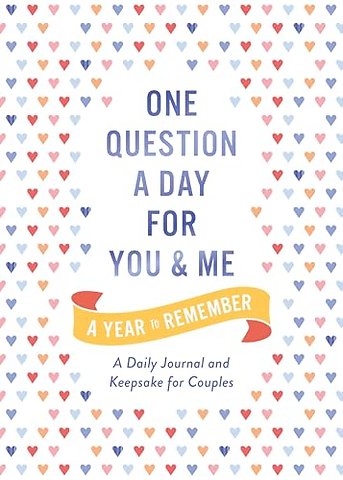 One Question a Day for You and Me: A Year to Remember