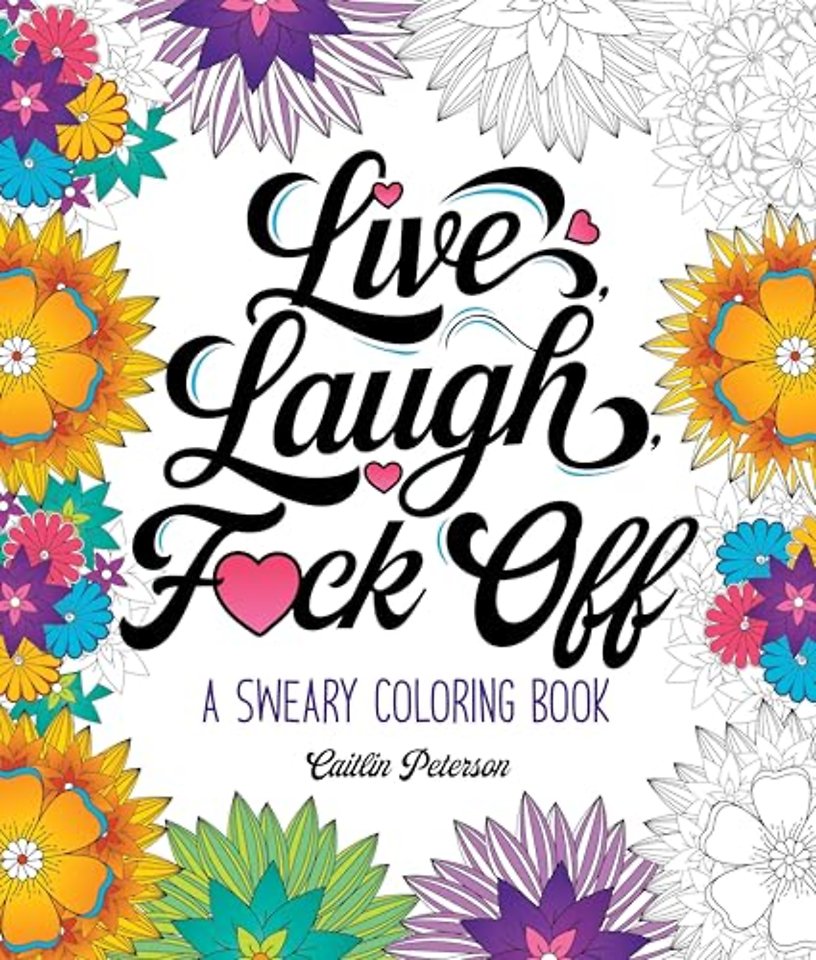 Live, Laugh, F*ck Off
