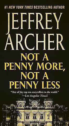 Not a Penny More, Not a Penny Less
