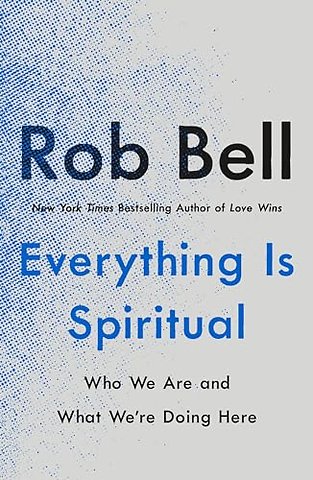 Everything Is Spiritual