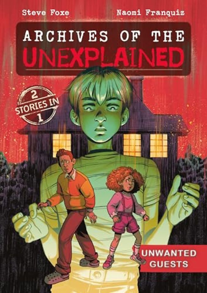 Archives of the Unexplained: Unwanted Guests