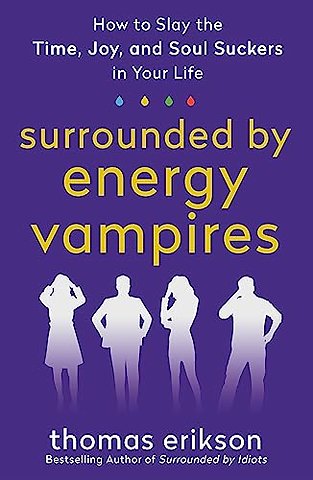 The Surrounded by Energy Vampires
